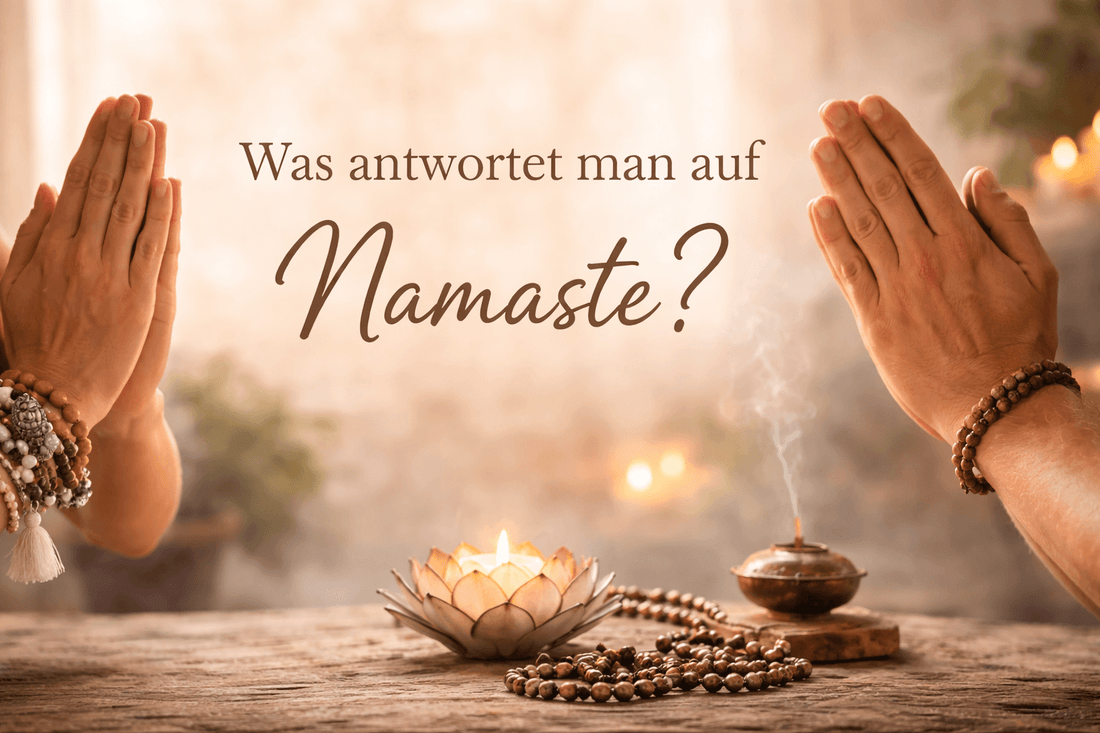 Was antwortet man auf Namaste